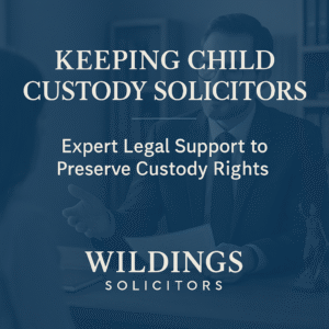 Keeping Child Custody Solicitors in England