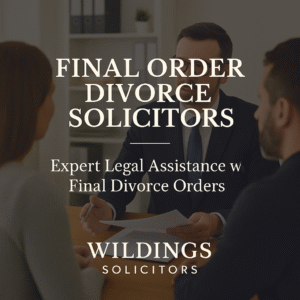 Final Order Divorce Solicitors in England