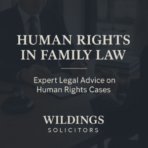Human Rights in Family Law Solicitors in England