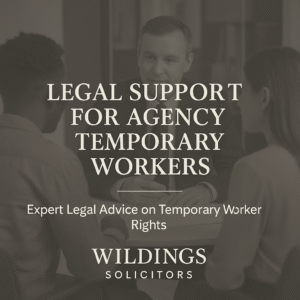 Legal Support From Solicitors for Agency Temporary Workers in England