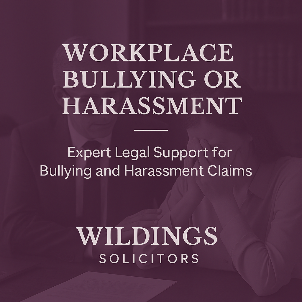 Workplace Bullying or Harassment - Wildings Solicitors