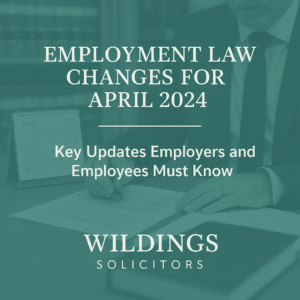 Employment Law Changes April 2024: A Guide for UK Employers