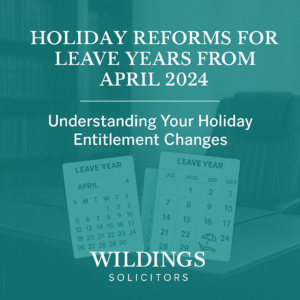 Holiday Reforms for Leave Years from April 2024 in England UK